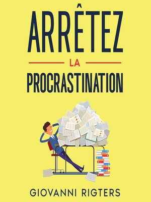 cover image of Arrêtez la procrastination